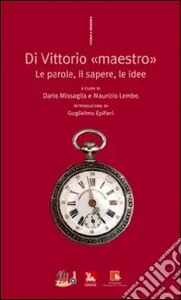 Di Vittorio «maestro». Le parole, il sapere, le idee Prezzo Di Fabbrica