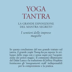 Yoga tantra. La grande esposizione del mantra segreto. Vol. 3 I sentieri delle imprese magiche Offerta Speciale