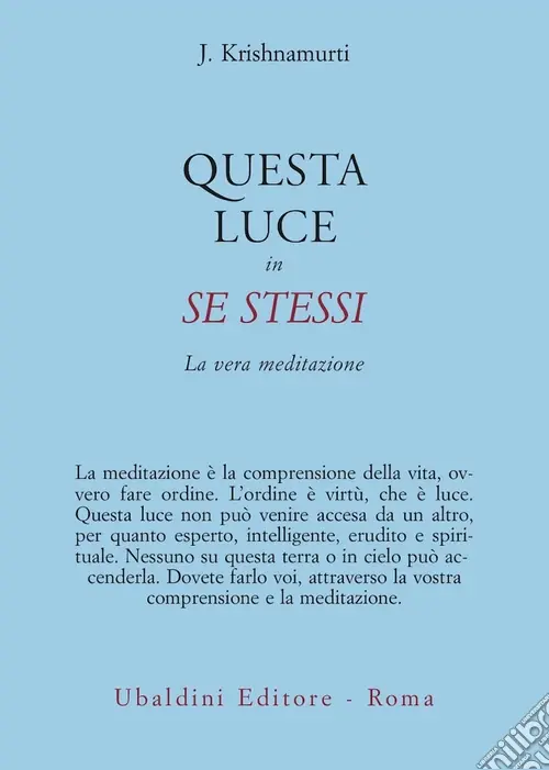 Questa luce in se stessi. La vera meditazione Economico