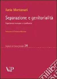 Separazione e genitorialità. Esperienze europee a confronto Offerta Lampo