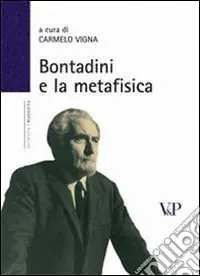 Prezzo Scontato Bontadini e la metafisica