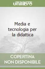 Media e tecnologia per la didattica Nuova Collezione