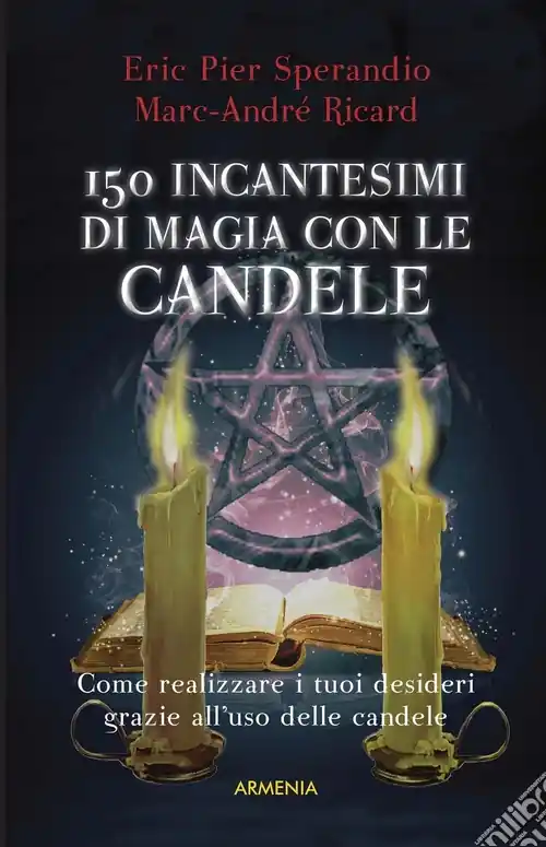 Sconto Centocinquanta incantesimi di magia bianca con le candele