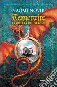 Consegna Rapida La guerra dei draghi. Temeraire