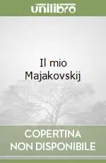 Esclusivo Il mio Majakovskij