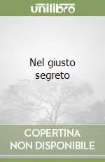 Nel giusto segreto Subito Disponibile