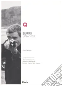 Ultima Occasione Burri. Una vita. Ediz. italiana e inglese