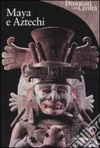 Prezzo Di Fabbrica Maya e aztechi. Ediz. illustrata