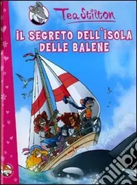 Il segreto dell‘isola delle balene. Ediz. illustrata Quantità Limitata