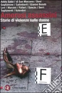 Reso Gratuito Amorosi assassini. Storie di violenze sulle donne