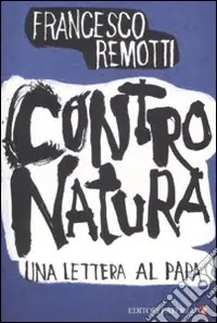 Occasione Contro natura. Una lettera al papa