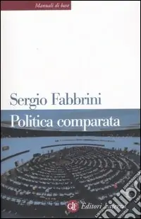 Compra Oggi Stesso Politica comparata. Introduzione alle democrazie contemporanee
