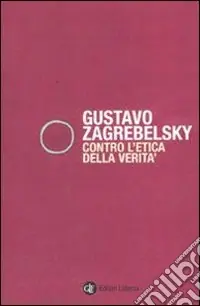 Contro l‘etica della verità Acquista Ora