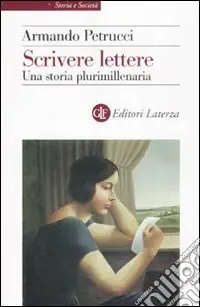 Saldi Scrivere lettere. Una storia plurimillenaria
