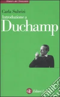 Introduzione a Duchamp. Ediz. illustrata Quantità Limitata