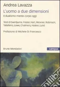 L‘uomo a due dimensioni. Il dualismo mente-corpo oggi Acquista Ora