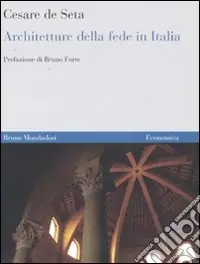 Architetture della fede in Italia. Dalle origini ai nostri giorni. Ediz. illustrata Promo Stagionale