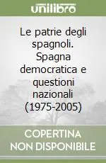 Le patrie degli spagnoli. Spagna democratica e questioni nazionali (1975-2005) Promozione