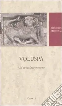 Spedito Oggi Voluspá. Un‘apocalisse norrena. Testo norreno a fronte. Ediz. critica