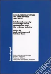 Promozione Economic perspectives on open source software. Intellectual property, knowledge-based communities, and the software industry