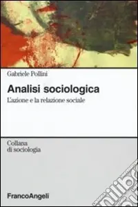 Quantità Limitata Analisi sociologica. L‘azione e la relazione sociale