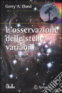 L‘osservazione delle stelle variabili. Ediz. illustrata Offerta Limitata