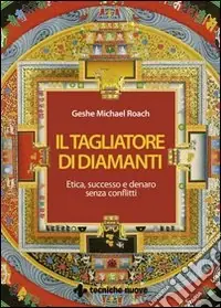 Affare Il tagliatore di diamanti. Etica, successo e denaro senza conflitti