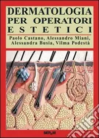 Dermatologia per operatori estetici Super Prezzo