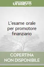 L‘esame orale per promotore finanziario Acquista Ora