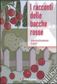 Popolare I racconti delle bacche rosse