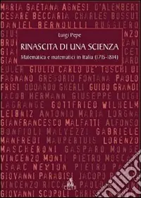 Rinascita di una scienza. Matematica e matematici in Italia (1715-1814) Professionale