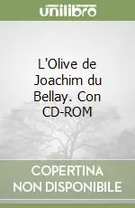 L‘Olive de Joachim du Bellay. Con CD-ROM Economico