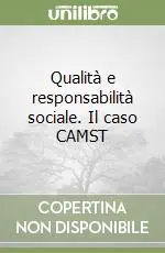 Qualità e responsabilità sociale. Il caso CAMST Prezzo Di Fabbrica