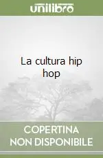 Promozione Esclusiva La cultura hip hop