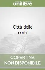 Città delle corti Miglior Prezzo