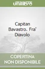 Capitan Bavastro. Fra‘ Diavolo Prezzo Di Fabbrica