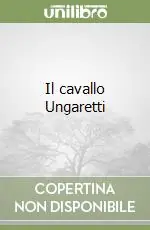Più Venduto Il cavallo Ungaretti