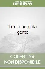 Tra la perduta gente Offerta Del Giorno
