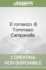 Solo Oggi Il romanzo di Tommaso Campanella