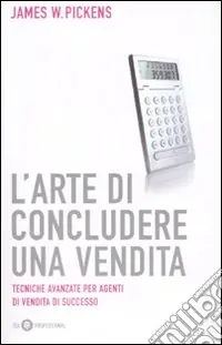 L‘arte di concludere una vendita Nuova Collezione