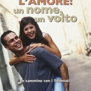 L‘amore un nome, un volto. In cammino con i fidanzati Prezzo Basso