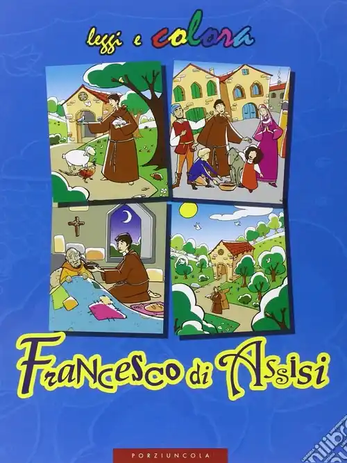 Francesco di Assisi. Ediz. illustrata Subito Disponibile