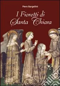 Offerta Lampo I fioretti di santa Chiara
