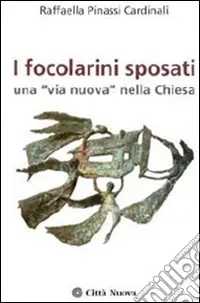 Offerta I focolarini sposati. Una «via nuova» nella Chiesa