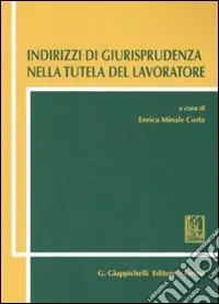 Ultima Occasione Indirizzi di giurisprudenza nella tutela del lavoratore