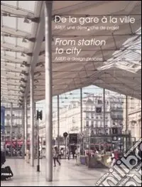 Occasione Imperdibile Dalla stazione alla città. Arep, l‘impostazione di un progetto. Ediz. inglese e francese