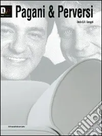 Ultime Pezzi Pagani & perversi. Ediz. inglese