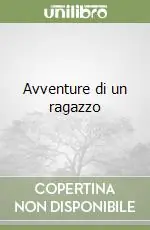 Promozione Esclusiva Avventure di un ragazzo
