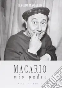 Scelto Dai Clienti Macario. Mio padre