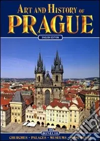 Praga. Arte e storia. Ediz. inglese Prezzo Conveniente